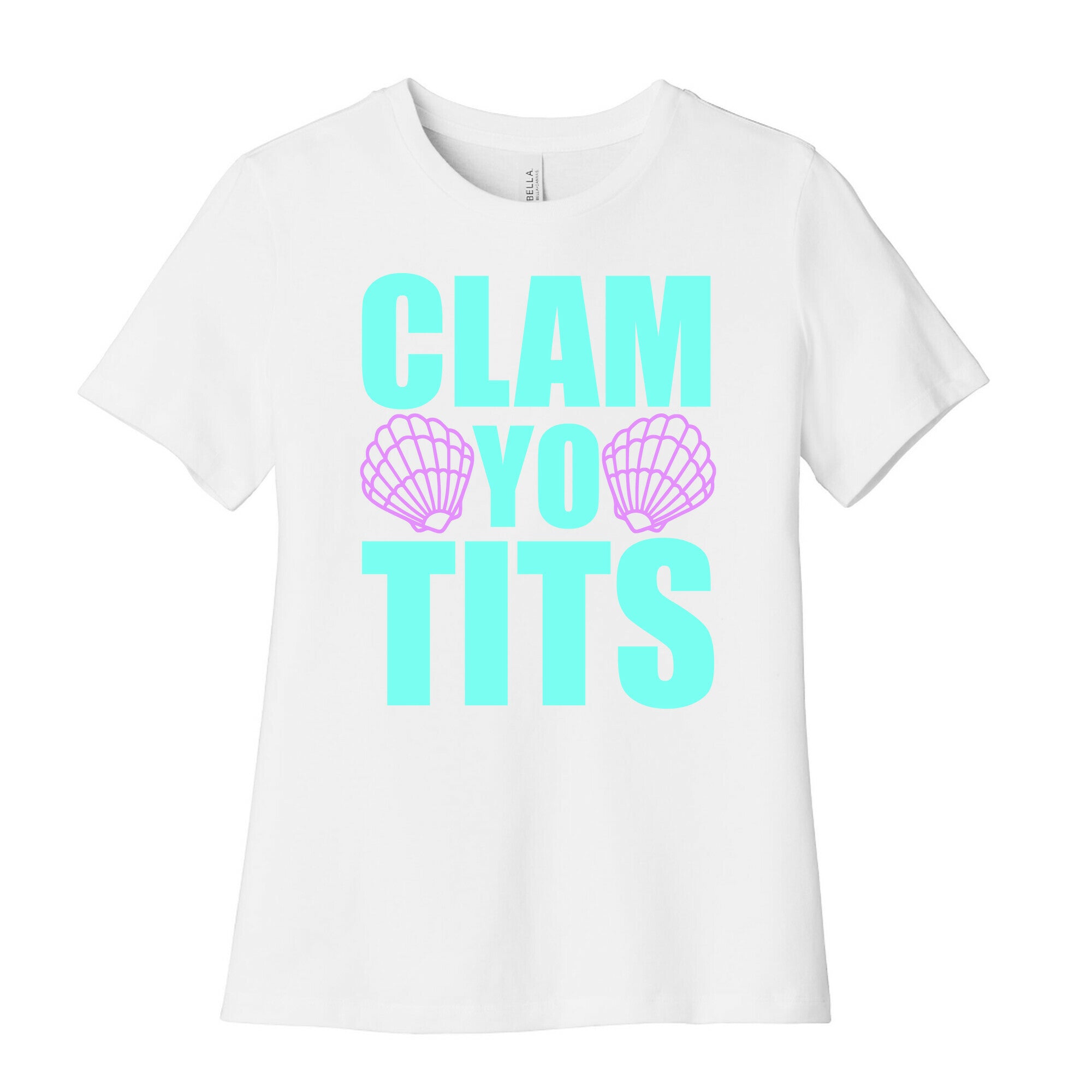 Clam Yo Tits Women's Cotton Tee